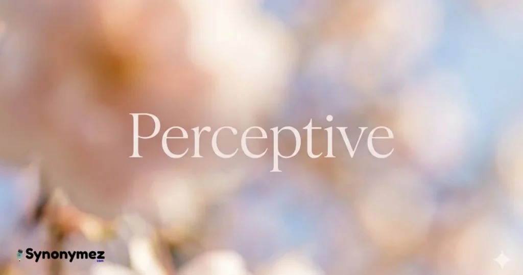 Perceptive