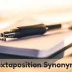 Juxtaposition Synonyms