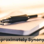 Approximately Synonyms