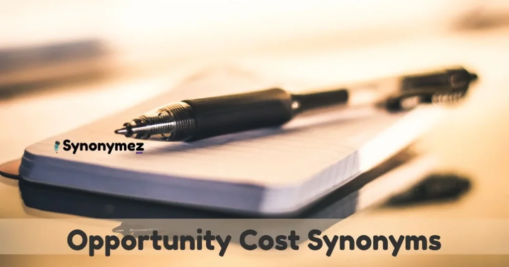 Opportunity Cost Synonyms