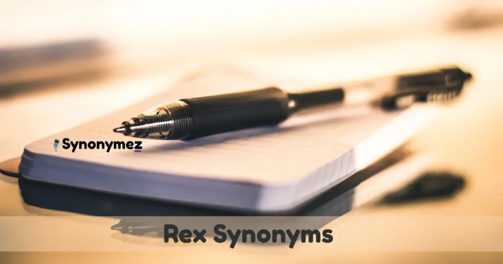 Rex Synonyms